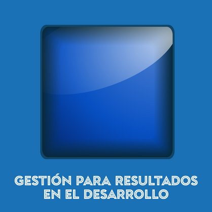 Gestión para Resultados en el Desarrollo